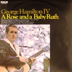 Пластинка George Hamilton IV A Rose and a Baby Ruth